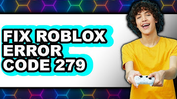 How to Fix Roblox Error Code 279 2025 - Easy Guide
