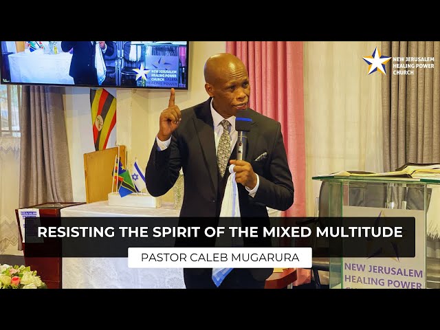 Resisting the Spirit of the Mixed Multitude | 14.01.2024 | - Pastor Caleb Mugarura class=