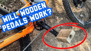 Wood Pedals on a Mountain Bike (Will it Send Ep. 4)