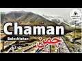 Chaman چمن City Balochistan Pakistan History Documentary Explained InsightFulLensTv Chaman چمن City Balochistan Pakistan History Documentary Explained InsightFulLensTv