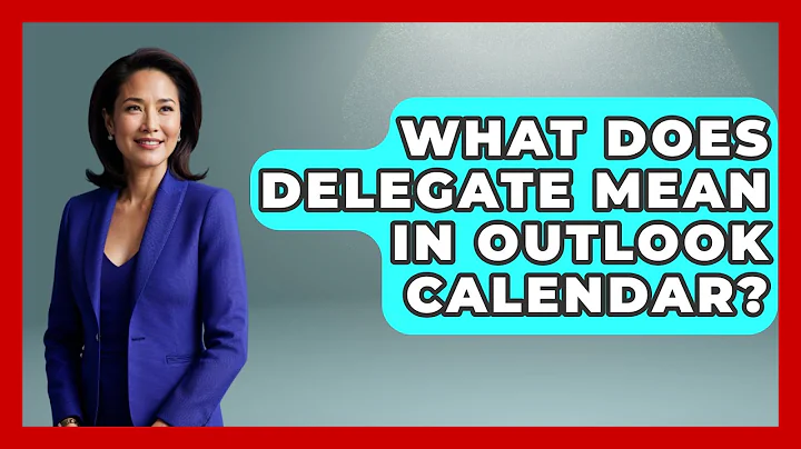 What Does Delegate Mean In Outlook Calendar? - TheEmailToolbox.com