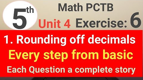 Exercise 6 question 1 unit 4 math 5 PCTB || rounding off decimals || waseem academy 