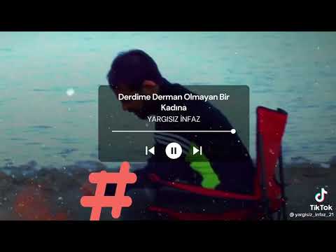 YARGISIZ İNFAZ - DERDIME DERMAN OLMAYAN Bİ KADINA GÖNLÜMÜ VERMİŞİM