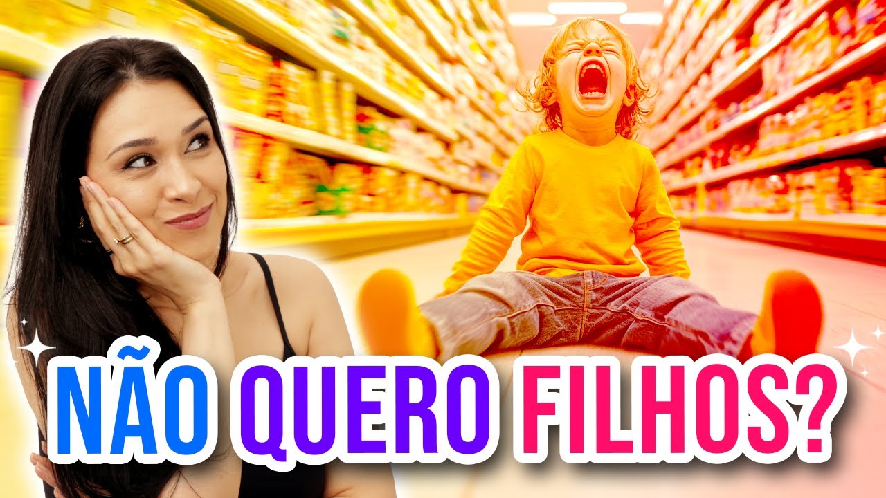 Por que Não Quero ter Filhos? 🤔