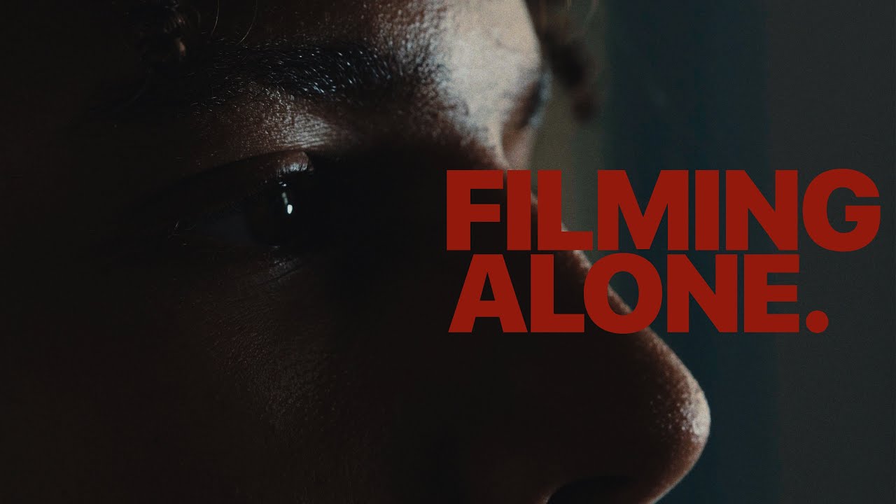 How to Film Yourself Alone CINEMATICALLY
