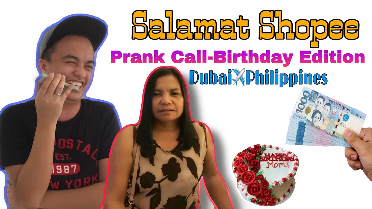 Salamat Shopee Prank Call Birthday Edition Dubai Philippines Youtube