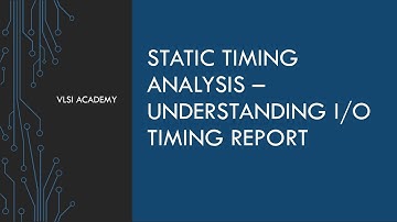 sta lec19 understanding timing report part3 | Static Timing Analysis tutorial | VLSI