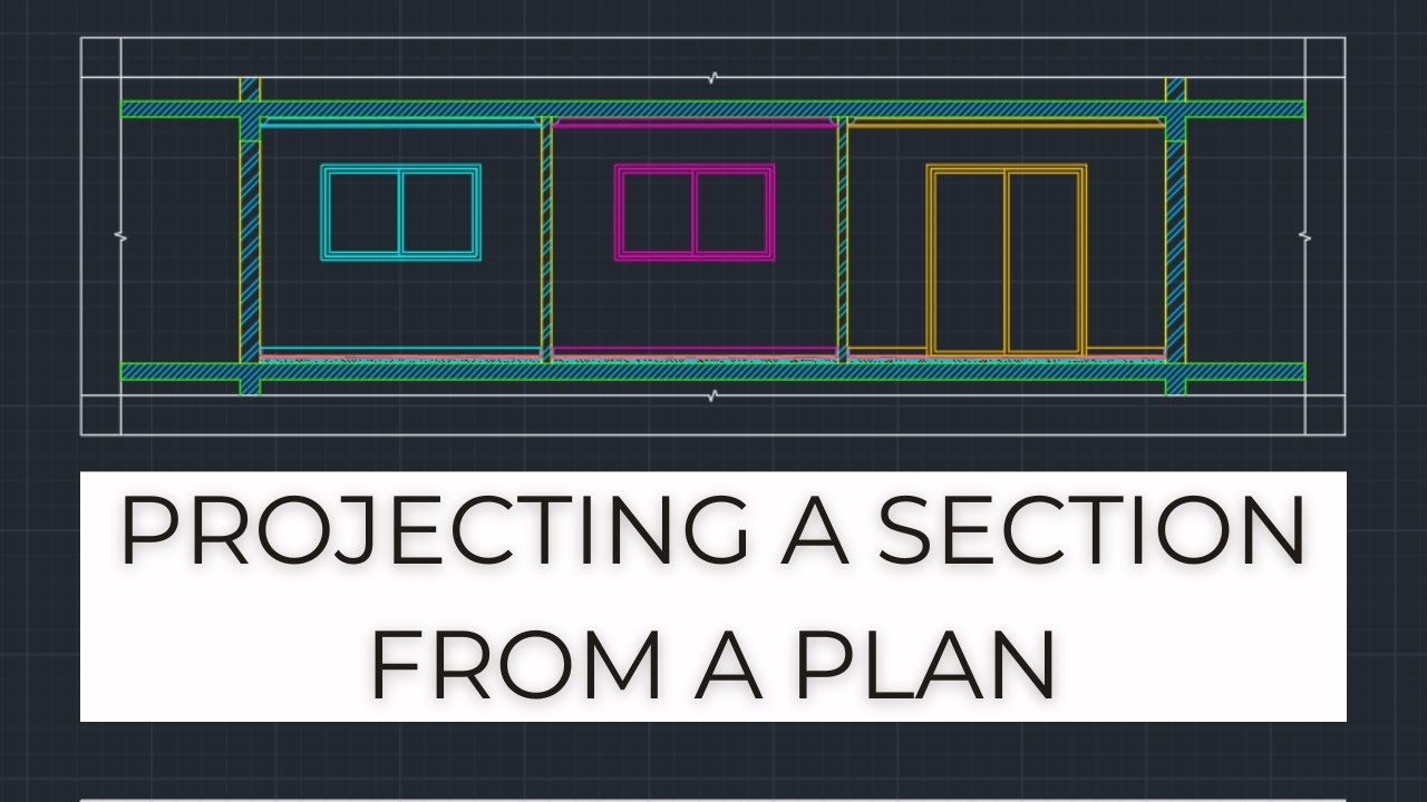 Projetcting a Section from a Plan - AutoCAD for Beginners - YouTube