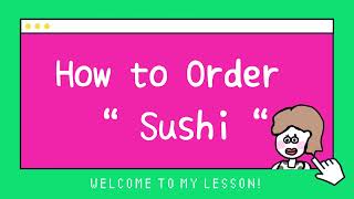 How to Order Sushi in Japan 【Easy Japanese Lesson】