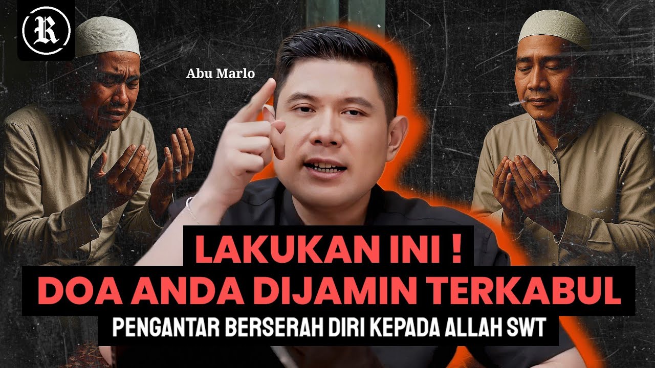 Rahasia Terkabulnya Suatu Doa - Pengantar Hakikat Islam Sejati | Abu Marlo