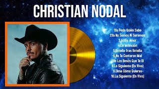 Las 10 mejores canciones de Christian Nodal 2024