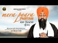 Mera pyara pritam  bhai ranjit singh khalsa delhi wale  gurbani  harjas records