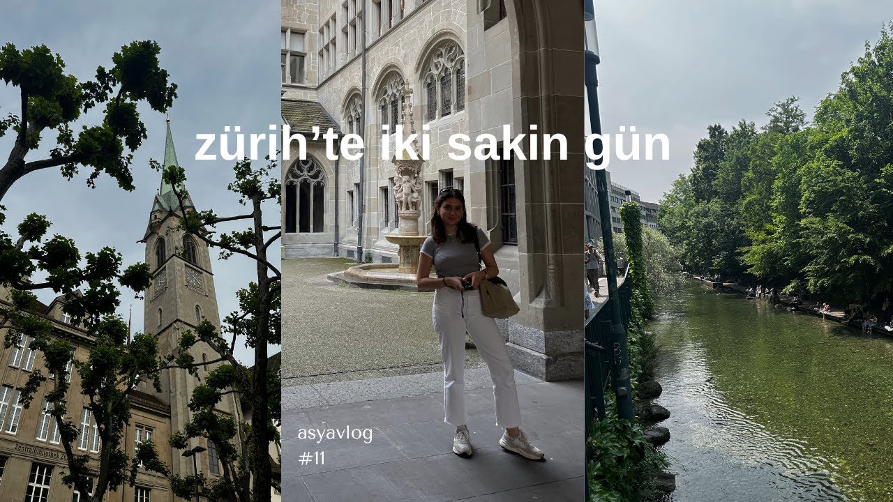 zürih'te sakin geçen iki gün, kız kıza tatil, gezilecek yerler | asyavlog #11