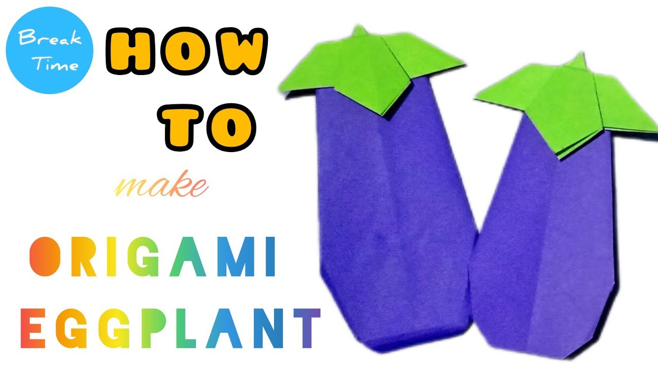 ORIGAMI EGGPLANT PAPER FOLDING CRAFT EASY learning for ALL YouTube