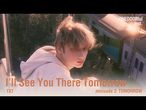 TXT (투모로우바이투게더) '내일에서 기다릴게 (I’ll See You There Tomorrow)' Instrumental