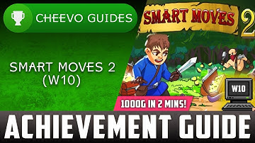Smart Moves 2 (W10) - Achievement Guide (CHEAT CODE!!) **1000G IN 2 MINUTES**