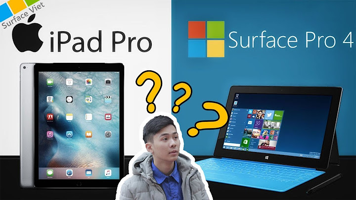 So sánh ipad pro và surface pro 4 năm 2024