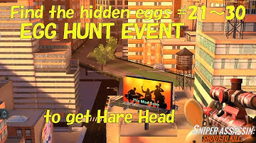 Sniper 3D assassin EGG HUNT EVENT #21-30 to get Hare Head