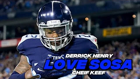 Derrick Henry Love Sosa (Chief Keef) || NFL Mix