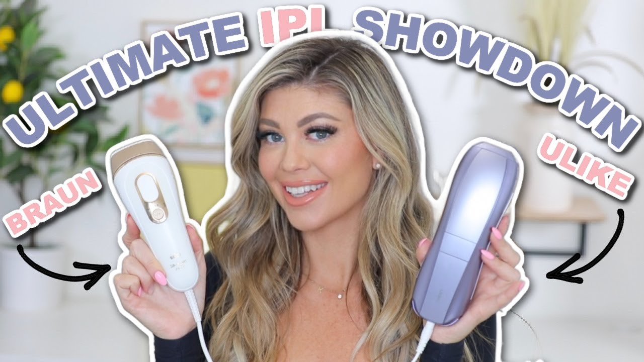 ULTIMATE IPL HAIR REMOVAL SHOWDOWN | ULIKE VS BRAUN