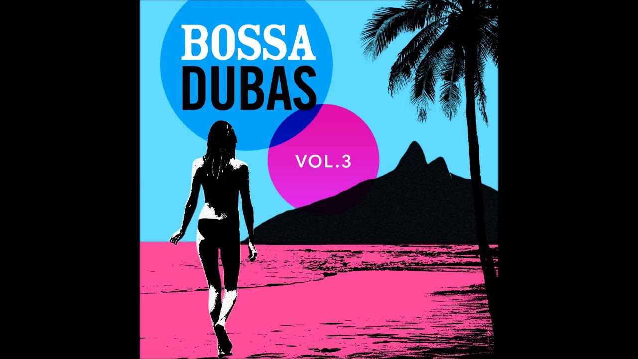 Baticumbum - Nu Braz (Bossa Dubas Vol.3 - Posto 9)