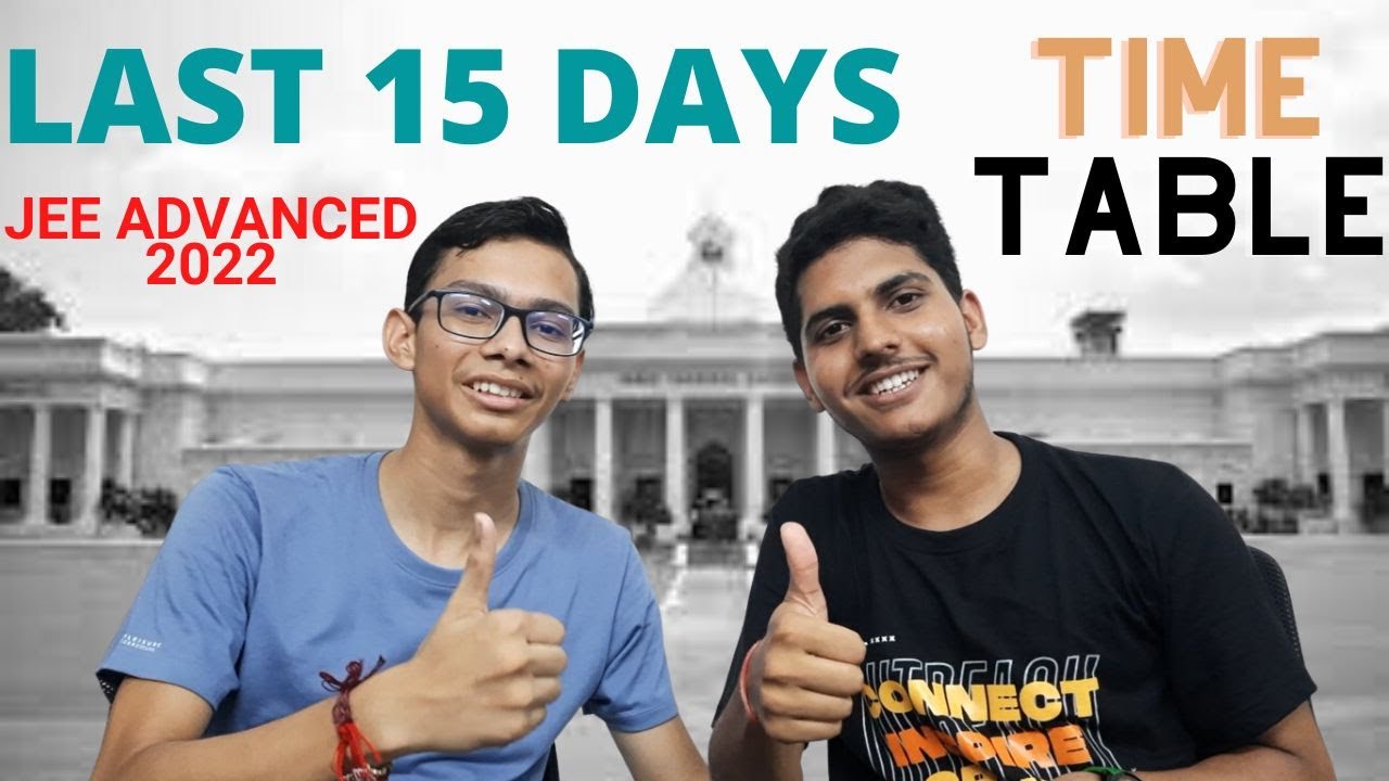 Last 15 Days Strategy for JEE Advanced 2022 [Rank Under 2000] | # ...