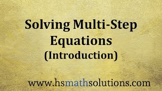 Solving Multi-Step Equations (Introduction)