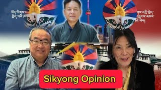 Sikyong Penpa Tsering opinion on Dechen shak-dagsay Canada 🇨🇦 2024.