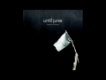 Until June Baby Hope You Understand Full Song mp3