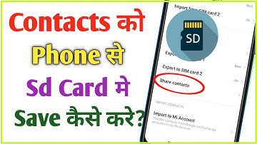 Mobile se contacts sd card me kaise save kare • How to copy contacts from phone to sd card