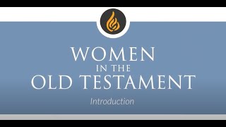 Introduction to Women in the Old Testament