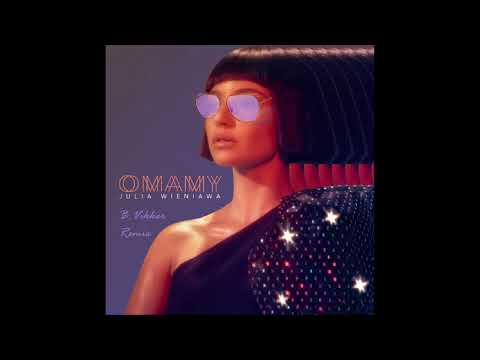 B.Vikker -Omamy (JULIA WIENIAWA Remix) 2022