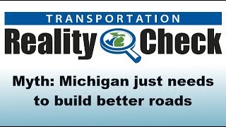 MDOT Reality Check - Michigan needs to build roads that last