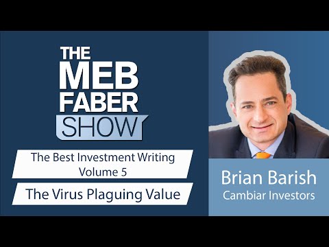 The Best Investment Writing Volume 5: Brian Barish, Cambiar Investors – The Virus Plaguing Value