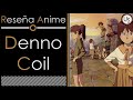 Reseña / Review anime: Denno Coil // Unlimited Sky