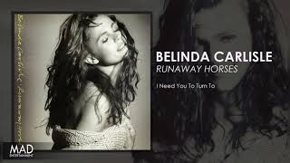 Watch Belinda Carlisle I Need You To Turn To video