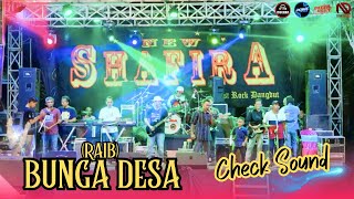 (RAIB) BUNGA DESA | CHECK SOUND NEW SHAFIRA | DHEHAN AUDIO