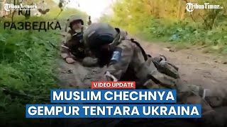 Menegangkan, Pasukan Muslim Chechnya Gempur Tentara Ukraina di Hutan Donbass