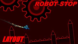 Robot Stop By King Gizzard U0026 The Lizard Wizard  Geometry Dash Layout Showcase
