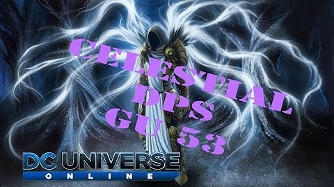 DCUO - Celestial DPS GU53 Demo