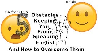 John's ESL Community: Five Obstacles Keeping You from Speaking English.