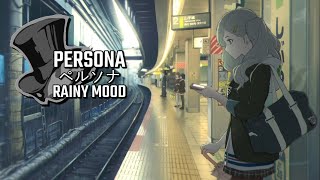 Persona ペルソナ Rainy Mood  Ann waits for the train  Music to Chill & Study (Reupload)