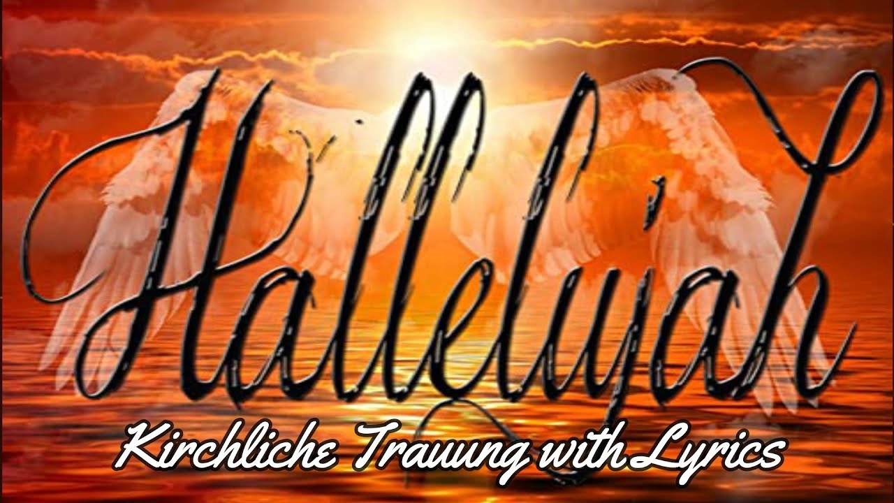 Hallelujah   Kirchliche Trauung with Lyrics