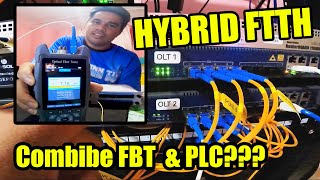 HYBRID FTTH DEPLOYMENT | PLC and FBT Combination | Step By Step