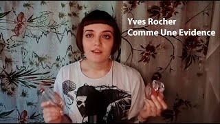 Yves Rocher Comme Une Evidence / Обзор парфюмерной воды и духов