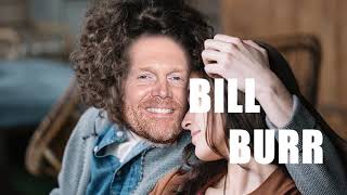 Bill Burr  on a Insecure Girlfriend!