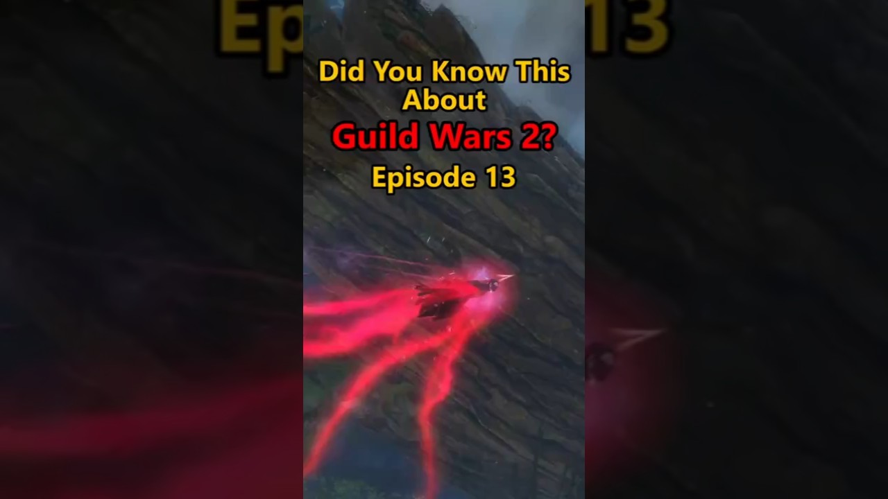 Did You Know This About Guild Wars 2? - Episode 13