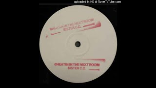 Sister C C - Cheating in the next room