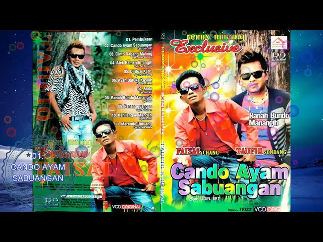 remix minang - taufiq feat Faisal chank - cando ayam sabuangan. class=