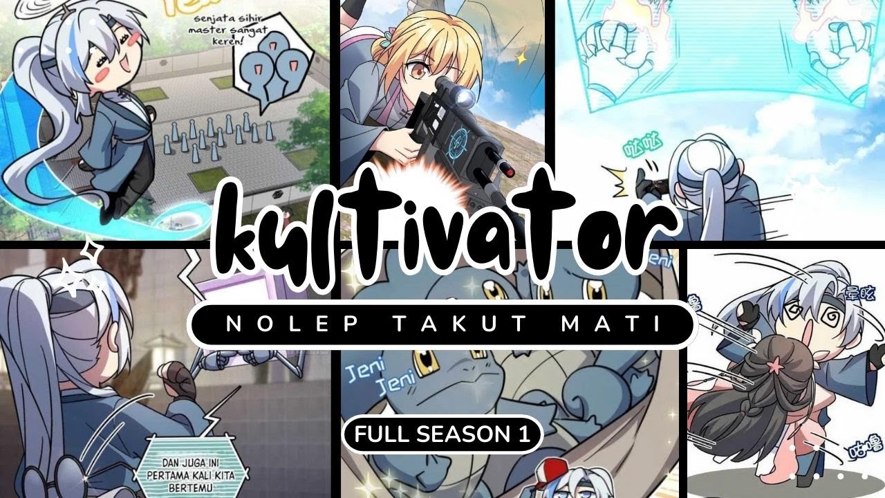 Kultivator Nolep Takut Mati Tapi Overpower Part 1- 20 ❗ Pemuda Nolep Yang Overpower ❗